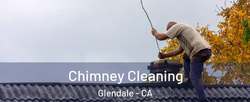  Chimney Cleaning Glendale - CA