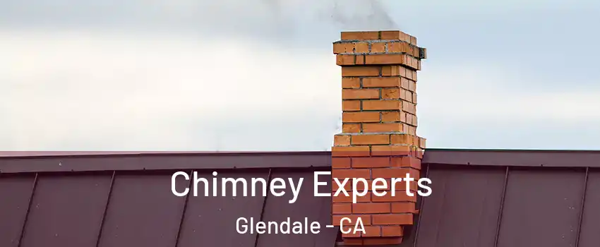 Chimney Experts Glendale - CA