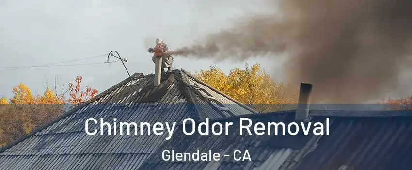  Chimney Odor Removal Glendale - CA