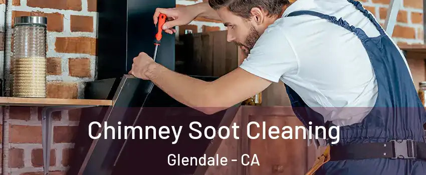  Chimney Soot Cleaning Glendale - CA
