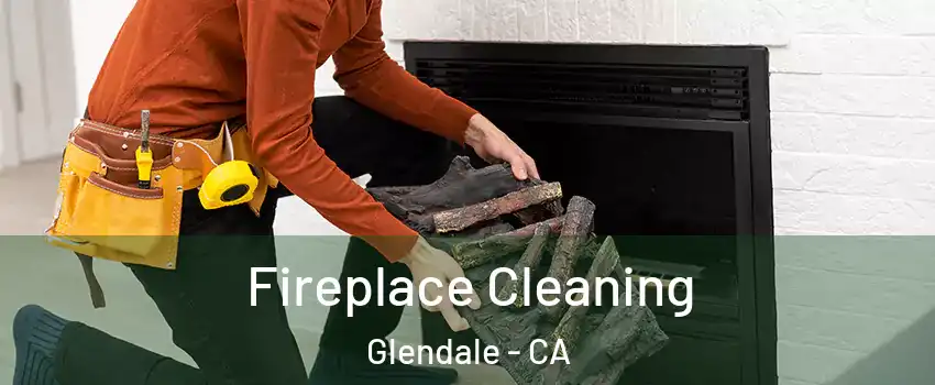  Fireplace Cleaning Glendale - CA