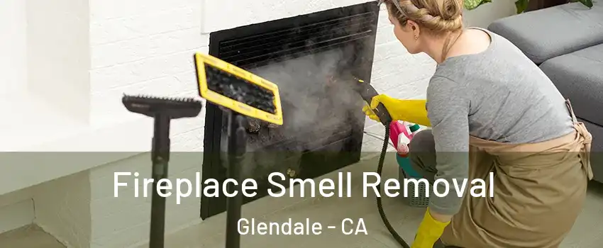  Fireplace Smell Removal Glendale - CA