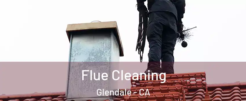  Flue Cleaning Glendale - CA