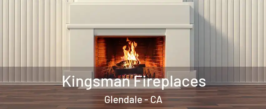 Kingsman Fireplaces Glendale - CA