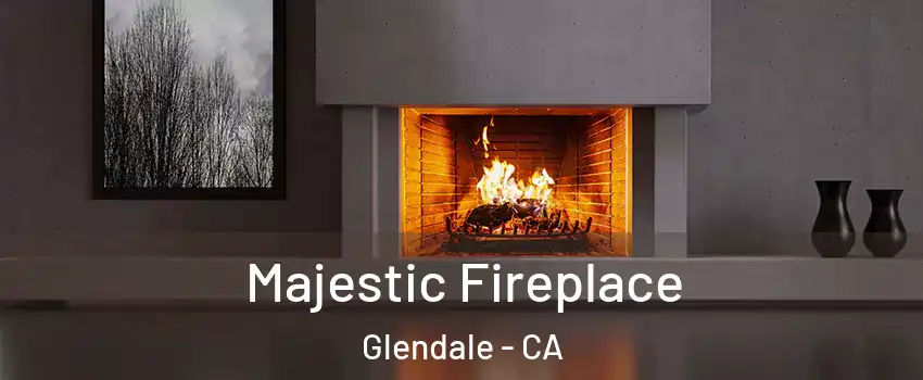  Majestic Fireplace Glendale - CA