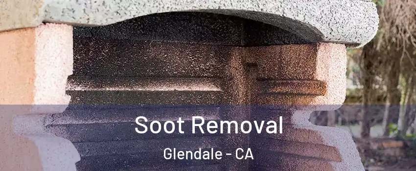  Soot Removal Glendale - CA