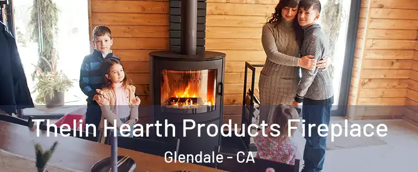  Thelin Hearth Products Fireplace Glendale - CA